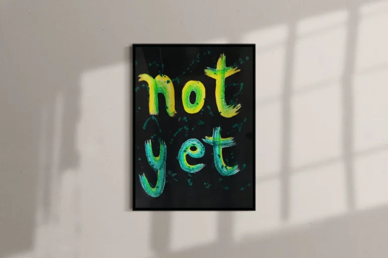 Not Yet